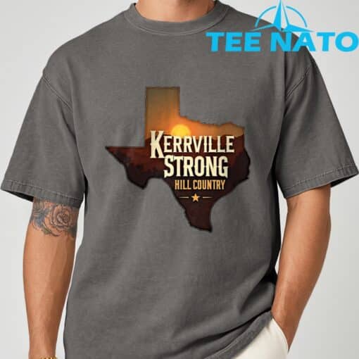 Kerrville Strong Hill Country Texas Strong Shirt - Image 6