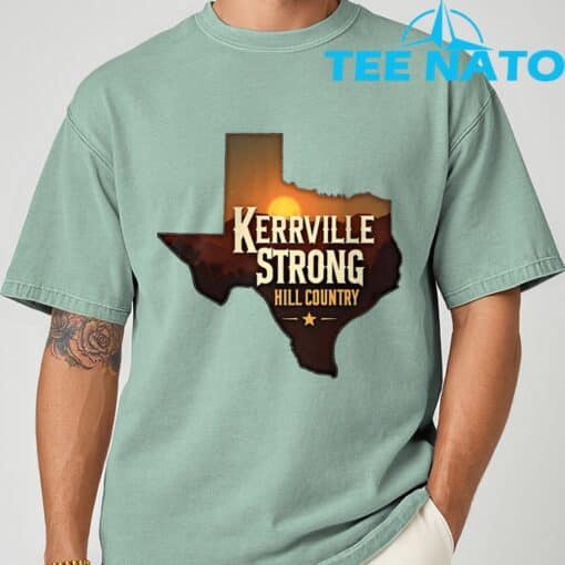 Kerrville Strong Hill Country Texas Strong Shirt - Image 8