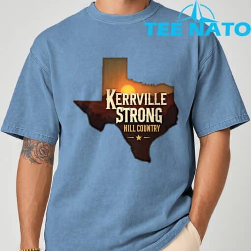 Kerrville Strong Hill Country Texas Strong Shirt - Image 9