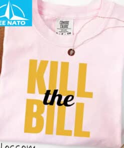 Kill The Bill Shirt