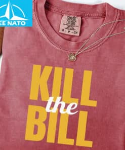 Kill The Bill Shirt2