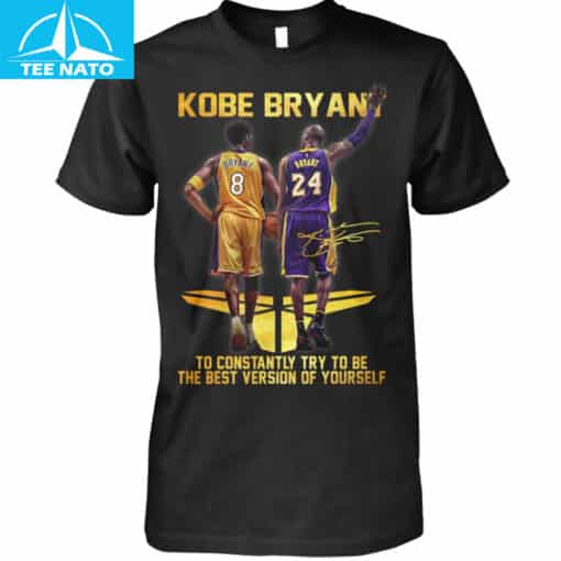 Kobe Bryant 8 24 Best Version Of Yourself Tribute Shirt