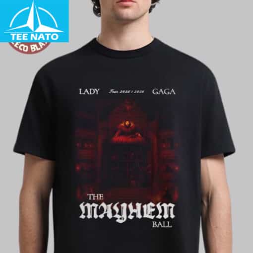 Lady Gaga The Mayhem Ball Tour 2025 2026 Opera Haus Poster Shirt
