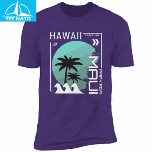 Lahaina Hawaii Maui Pray For Maui Shirt - Image 3