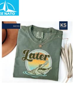 Later Gator Shirt