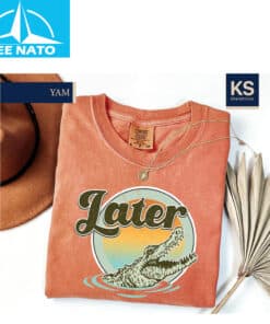 Later Gator Shirt4