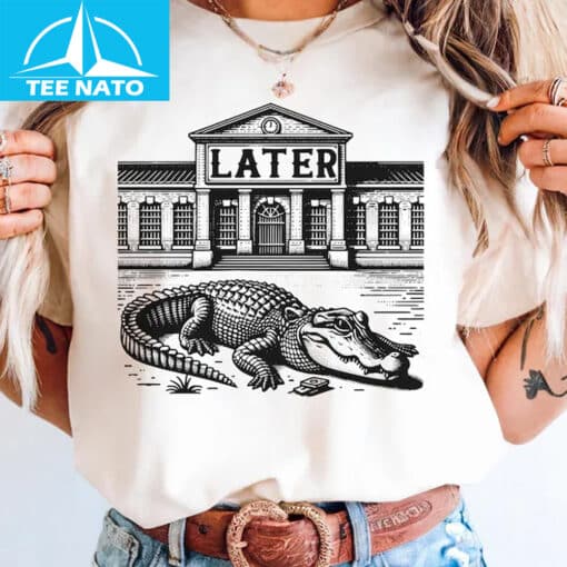 Later Gator Swamp Animal Alligator Shirt