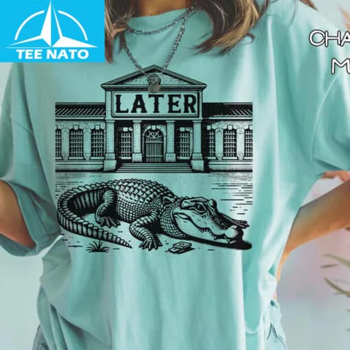 Close-up of Later Gator Shirt
