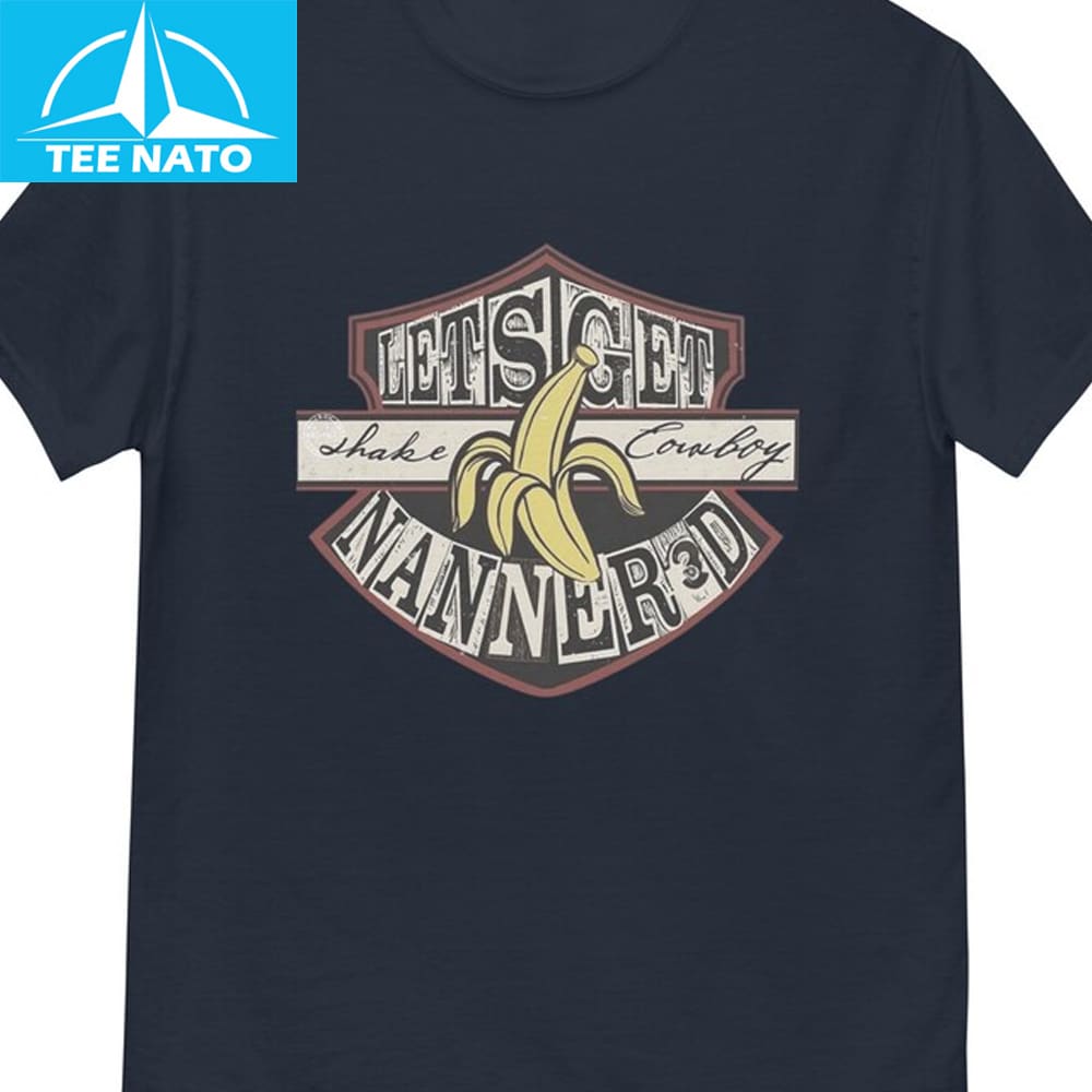 Woman wearing Lets Get Shake Cowboy Nanner3d Banana Shirt