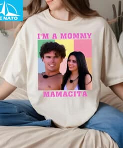 Love Island USA I'm A Mommy Mamacita Shirt