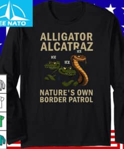 Made in US Alligator Alcatraz Natures Own Border Patrol LONG SLEEVE T SHIRT