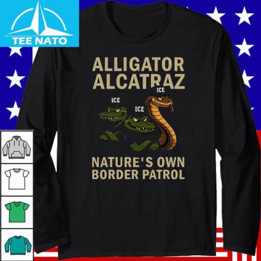 Made in US Alligator Alcatraz Nature’s Own Border Patrol Shirt - Image 3