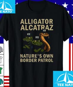 Made in US Alligator Alcatraz Nature’s Own Border Patrol Shirt