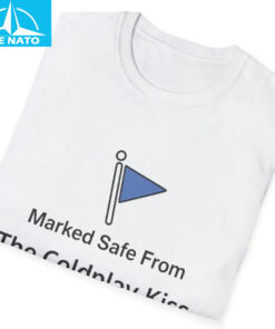 Marked Safe From Coldplay Kiss Cam Shirt4