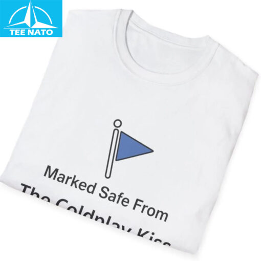 Marked Safe From Coldplay Kiss Cam Shirt - Image 5