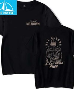 Max McNown A Lot More Free Shirt