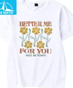 Max McNown Better Me for You Flower T Shirt3