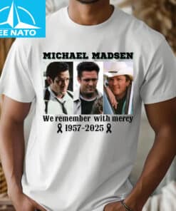 Michael Madsen We Remember With Mercy Shirt