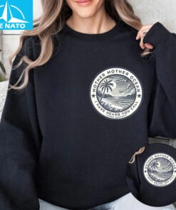 Mother Mother Ocean I Have Heard You Call Jimmy Buffett Shirt4