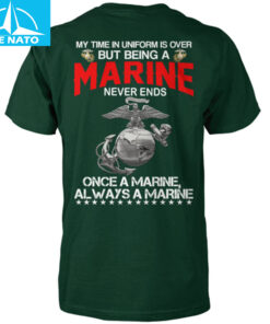 My Time In Uniform Is Over But Being A Marine Never Ends Shirt2