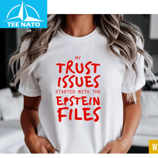 My Trust Issues Started at the Epstein Files Shirt - Image 2