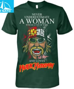 Never Underestimate A Woman Who Loves Hulk Hogan WWE Fan Shirt2