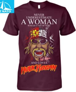 Never Underestimate A Woman Who Loves Hulk Hogan WWE Fan Shirt3