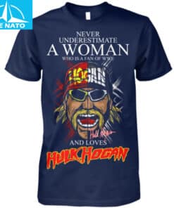 Never Underestimate A Woman Who Loves Hulk Hogan WWE Fan Shirt4