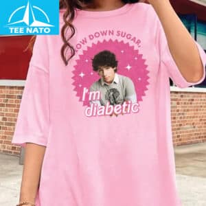 Nick Slow Down Sugar Im Diabetic Shirt1