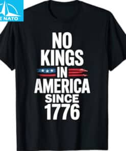 No Kings In America Since 1776 T-Shirt