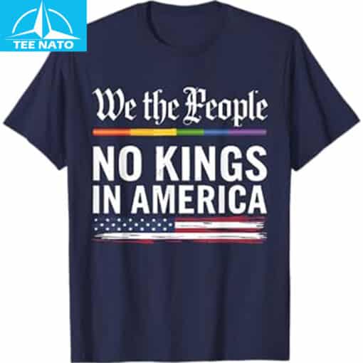 No Kings In America We The People T Shirt - Image 3