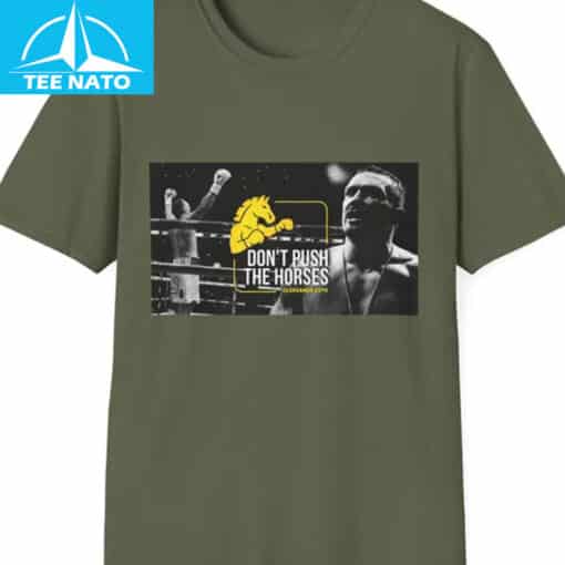 Oleksandr Usyk Don't Push The Horses Boxing Champion Shirt - Image 6
