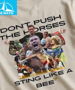 Oleksandr Usyk Dont Push The Horses Shirt1