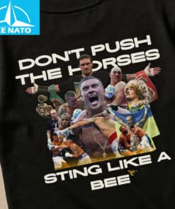 Oleksandr Usyk Dont Push The Horses Shirt3