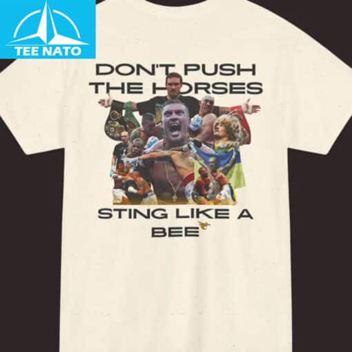 Oleksandr Usyk Dont Push The Horses Shirt - Image 5