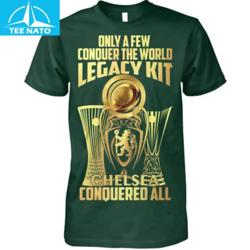 Only A Few Conquer The World Legacy Kit Chelsea Conquered All Shirt - Image 3