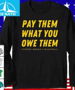 Pay Them What You Owe Them Shirt3