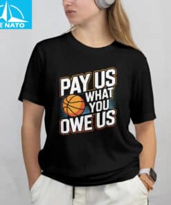 Pay Us What You Owe Us Basketball Shirt2