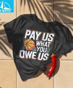 Pay Us What You Owe Us Basketball Shirt3