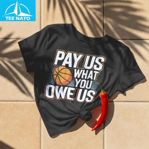 Pay Us What You Owe Us Basketball Shirt - Image 4