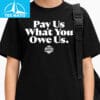 Pay Us What You Owe Us Caitlin Clark Shirt