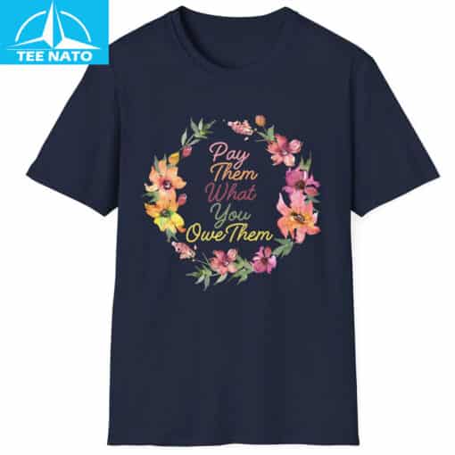 Pay Us What You Owe Us Equal Pay Labor Rights Shirt - Image 4
