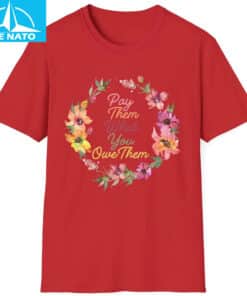 Pay Us What You Owe Us Equal Pay Labor Rights Shirt4