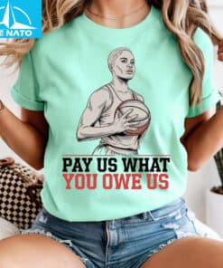 Pay Us What You Owe Us Female Basketball Player Shirt4