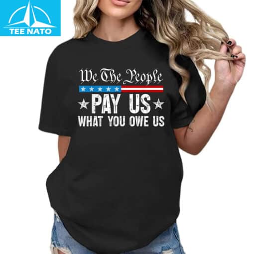 Pay Us What You Owe Us Social Justice Shirt - Image 3