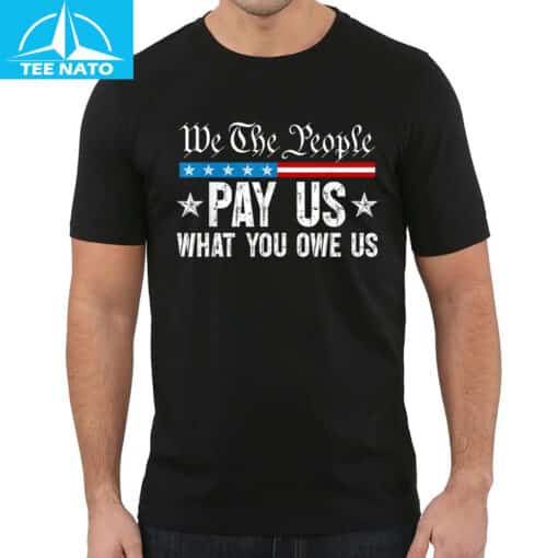 Pay Us What You Owe Us Social Justice Shirt - Image 4