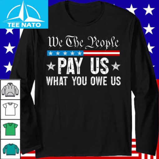Pay Us What You Owe Us Social Justice Shirt - Image 5