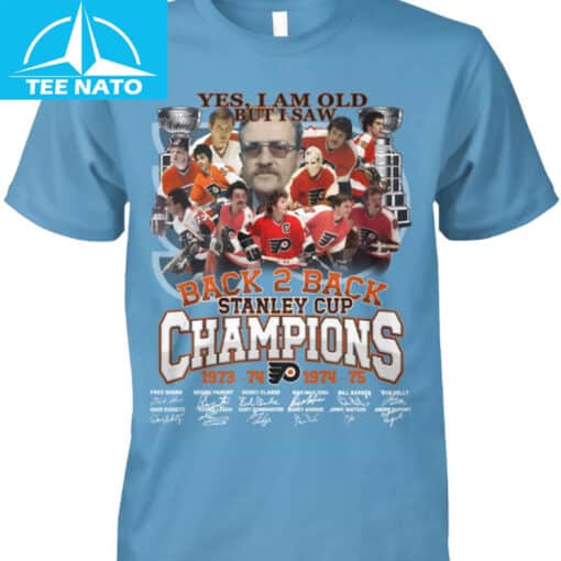 Philadelphia Flyers Back 2 Back Stanley Cup Champions 1973-1975 Yes I Am Old But I Saw Shirt - Image 3