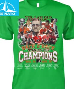 Philadelphia Flyers Back 2 Back Stanley Cup Champions 1973 1975 Yes I Am Old But I Saw Shirt3