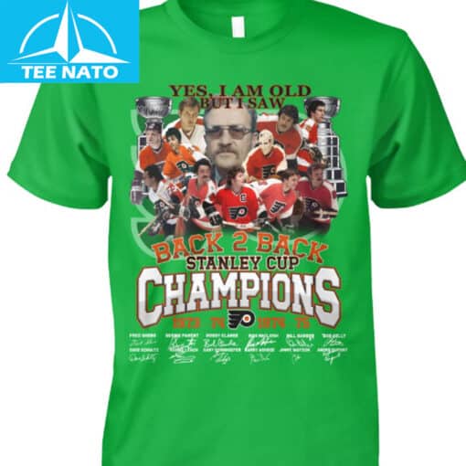 Philadelphia Flyers Back 2 Back Stanley Cup Champions 1973-1975 Yes I Am Old But I Saw Shirt - Image 4